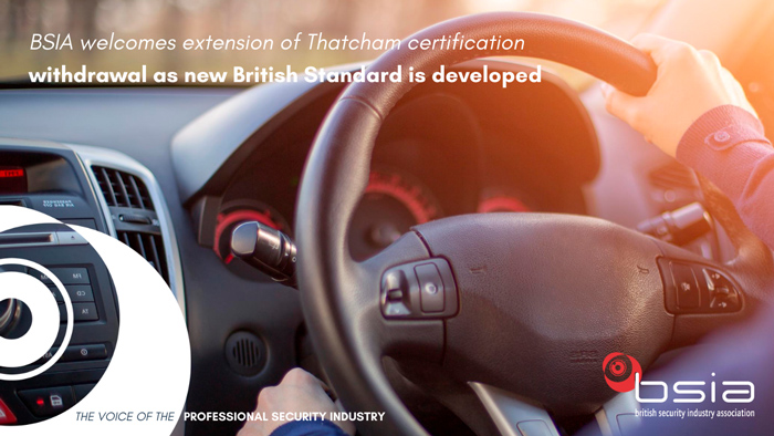 BSIA Welcomes Extension Of Thatcham Certification Withdrawal As New British Standard Is Developed